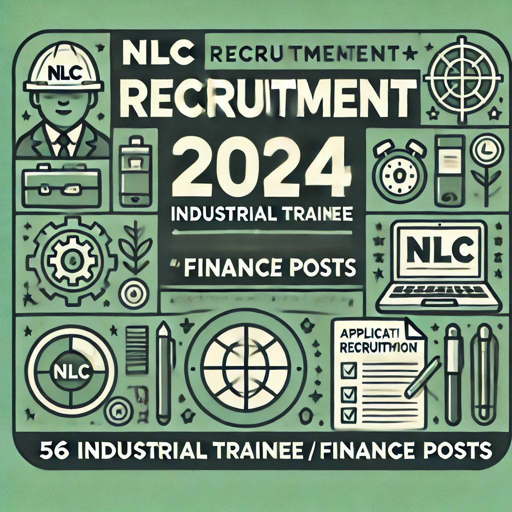 NLC Recruitment 2024: Apply for 56 Industrial Trainee (Finance) Posts