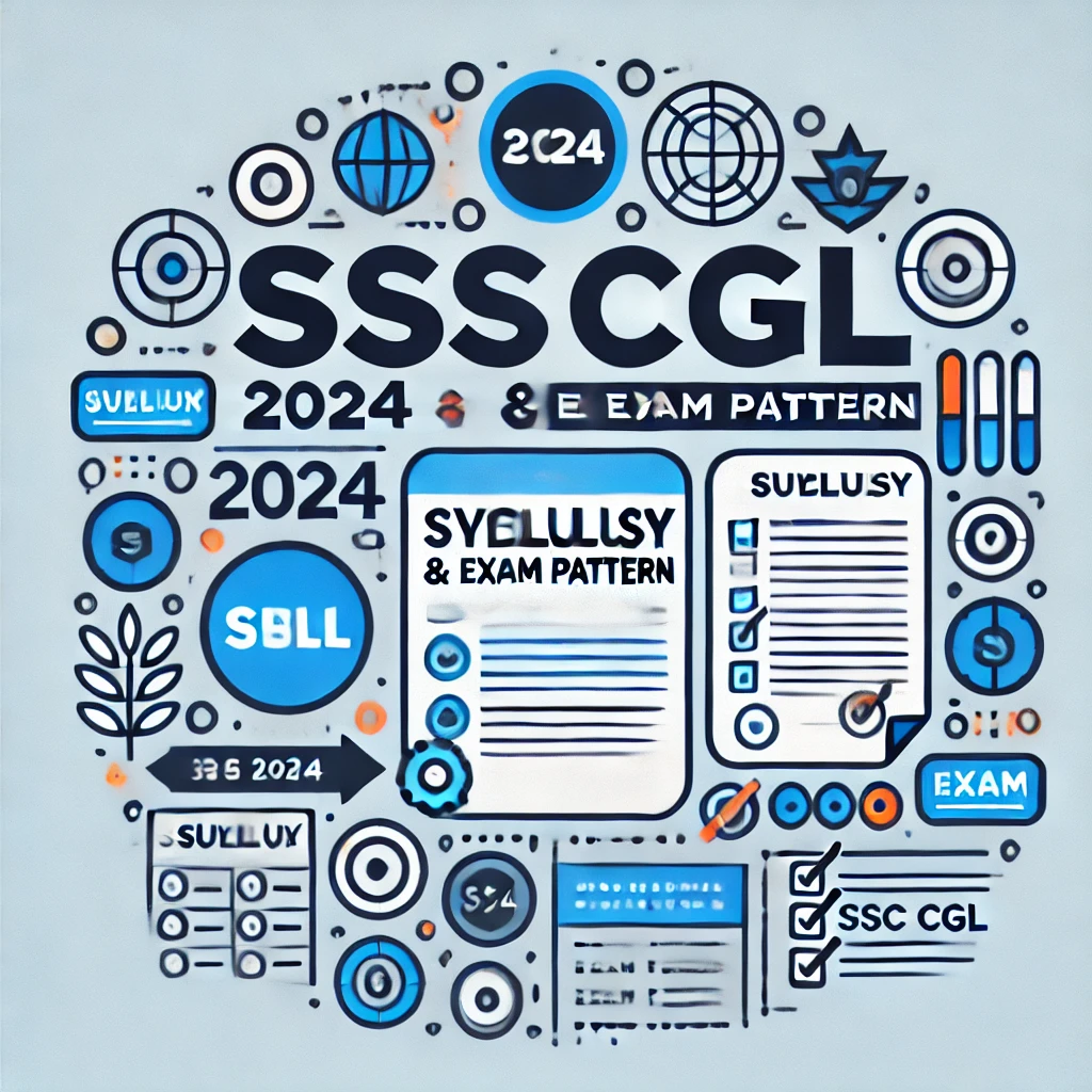 SSC CGL 2024 Syllabus and Exam Pattern: Detailed Guide