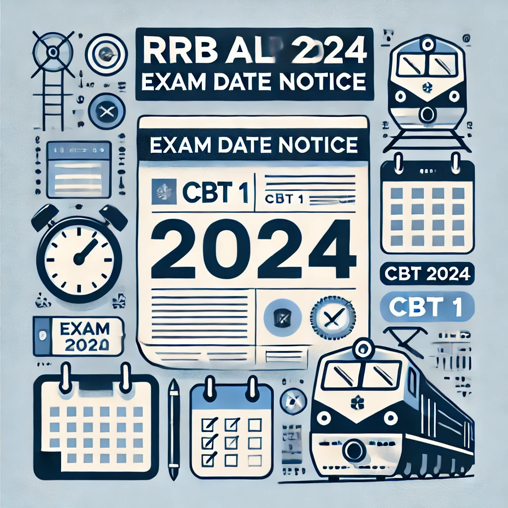 RRB ALP 2024 CBT 1 Exam Date Notice